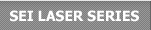 SEI LASER SERIES